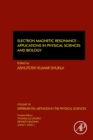 Electron Magnetic Resonance : Applications in Physical Sciences and Biology Volume 50 - Book