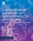 Characterization and Biology of Nanomaterials for Drug Delivery : Nanoscience and Nanotechnology in Drug Delivery - Book