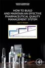 How to Build and Maintain an Effective Pharmaceutical Quality Management System - Book