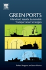 Green Ports : Inland and Seaside Sustainable Transportation Strategies - Book