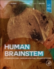 Human Brainstem : Cytoarchitecture, Chemoarchitecture, Myeloarchitecture - Book