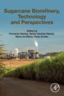 Sugarcane Biorefinery, Technology and Perspectives - Book
