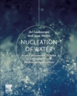 Nucleation of Water : From Fundamental Science to Atmospheric and Additional Applications - Book