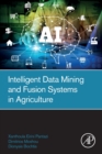 Intelligent Data Mining and Fusion Systems in Agriculture - Book