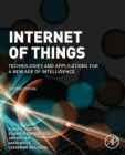 Internet of Things : Technologies and Applications for a New Age of Intelligence - Book