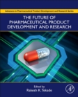 The Future of Pharmaceutical Product Development and Research - Book