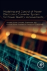 Modeling and Control of Power Electronics Converter System for Power Quality Improvements - Book