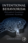 Intentional Behaviorism : Philosophical Foundations of Economic Psychology - Book