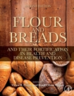 Flour and Breads and Their Fortification in Health and Disease Prevention - Book