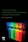 Chemical Analysis and Material Characterization by Spectrophotometry - Book