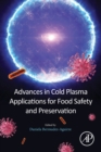 Advances in Cold Plasma Applications for Food Safety and Preservation - Book