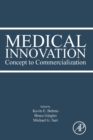 Medical Innovation : Concept to Commercialization - Book