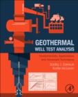 Geothermal Well Test Analysis : Fundamentals, Applications and Advanced Techniques - Book