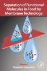 Separation of Functional Molecules in Food by Membrane Technology - Book