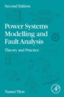 Power Systems Modelling and Fault Analysis : Theory and Practice - Book