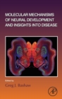 Molecular Mechanisms of Neural Development and Insights into Disease : Volume 142 - Book