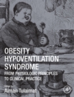 Obesity Hypoventilation Syndrome : From Physiologic Principles to Clinical Practice - Book