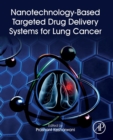 Nanotechnology-Based Targeted Drug Delivery Systems for Lung Cancer - Book
