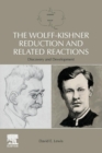 The Wolff-Kishner Reduction and Related Reactions : Discovery and Development - Book