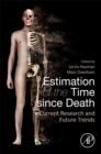 Estimation of the Time since Death : Current Research and Future Trends - Book