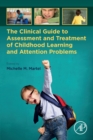 The Clinical Guide to Assessment and Treatment of Childhood Learning and Attention Problems - Book