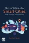 Electric Vehicles for Smart Cities : Trends, Challenges, and Opportunities - Book