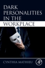 Dark Personalities in the Workplace - Book