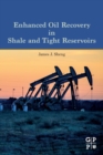 Enhanced Oil Recovery in Shale and Tight Reservoirs - Book