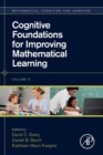 Cognitive Foundations for Improving Mathematical Learning : Volume 5 - Book