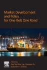 Market Development and Policy for One Belt One Road - Book