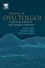 Discovery of Oyu Tolgoi : A Case Study of Mineral and Geological Exploration - Book