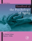 Handbook of the Psychology of Aging - Book