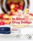 In Silico Drug Design : Repurposing Techniques and Methodologies - Book