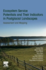 Ecosystem Service Potentials and Their Indicators in Postglacial Landscapes : Assessment and Mapping - Book