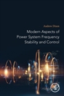 Modern Aspects of Power System Frequency Stability and Control - Book
