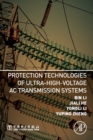 Protection Technologies of Ultra-High-Voltage AC Transmission Systems - Book