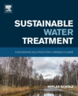 Sustainable Water Treatment : Engineering Solutions for a Variable Climate - Book