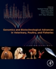 Genomics and Biotechnological Advances in Veterinary, Poultry, and Fisheries - Book