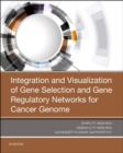 Integration and Visualization of Gene Selection and Gene Regulatory Networks for Cancer Genome - Book