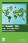 Rethinking Food and Agriculture : New Ways Forward - Book