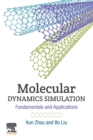 Molecular Dynamics Simulation : Fundamentals and Applications - Book