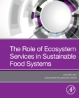 The Role of Ecosystem Services in Sustainable Food Systems - Book