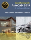 Up and Running with AutoCAD 2019 : 2D Drafting and Design - Book