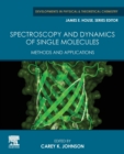 Spectroscopy and Dynamics of Single Molecules : Methods and Applications - Book