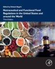 Nutraceutical and Functional Food Regulations in the United States and around the World - Book