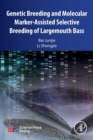 Genetic Breeding and Molecular Marker-Assisted Selective Breeding of Largemouth Bass - Book