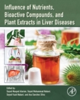Influence of Nutrients, Bioactive Compounds, and Plant Extracts in Liver Diseases - Book