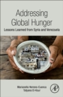Addressing Global Hunger : Lessons Learned from Syria and Venezuela - Book