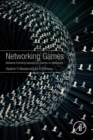 Networking Games : Network Forming Games and Games on Networks - Book