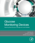 Glucose Monitoring Devices : Measuring Blood Glucose to Manage and Control Diabetes - Book